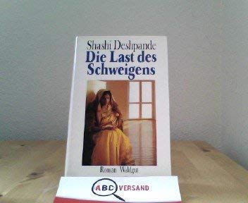 Imagen de archivo de Die Last des Schweigens. Roman a la venta por Versandantiquariat Felix Mcke