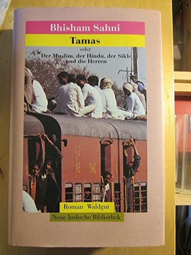 9783729401198: Tamas oder der Muslim, der Hindu, der Sikh und die Herren