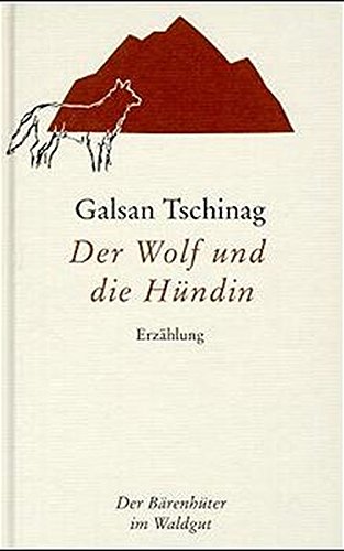 Stock image for Der Wolf und die Hndin. Erzhlung. Aus der Reihe: Der Brenhter im Waldgut for sale by Hylaila - Online-Antiquariat