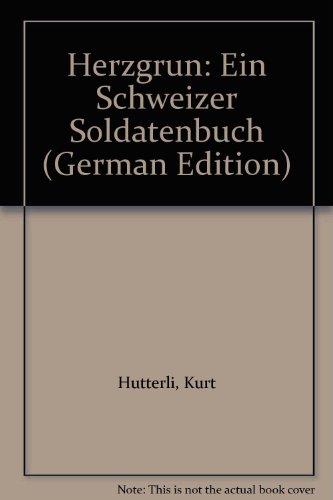 HERZGRÜN - Ein Soldatenbuch.