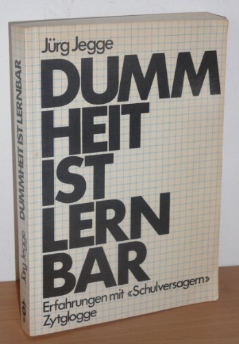 Stock image for Dummheit ist lernbar: Erfahrungen mit 'Schulversagern' for sale by Antiquariat Nam, UstId: DE164665634