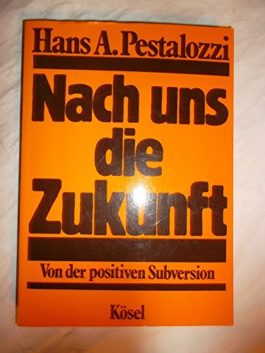 Beispielbild fr Nach uns die Zukunft: Von der positiven Subversion zum Verkauf von medimops