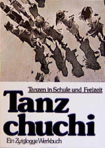 Beispielbild fr Tanzchuchi: Tanzen in Schule und Freizeit zum Verkauf von medimops