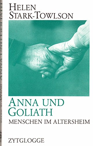 Beispielbild fr Anna und Goliath Menschen im Altersheim zum Verkauf von Buchpark