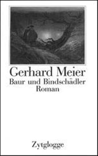 9783729602670: Baur und Bindschadler: Roman (Werke / Gerhard Meier) (German Edition)