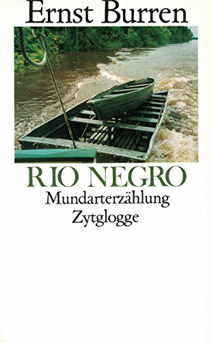 9783729603189: Rio Negro: Mundarterzhlung