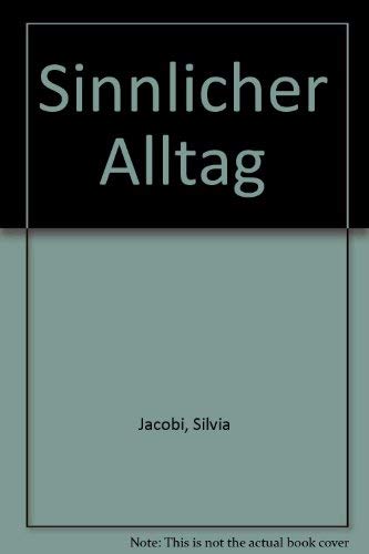 Stock image for Sinnlicher Alltag for sale by medimops