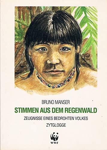 Stimmen aus dem Regenwald: Zeugnisse eines bedrohten Volkes Manser, Bruno - Manser, Bruno