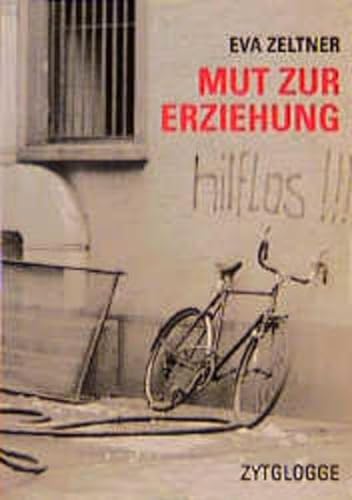 Imagen de archivo de Mut zur Erziehung. a la venta por Antiquariat Herrmann