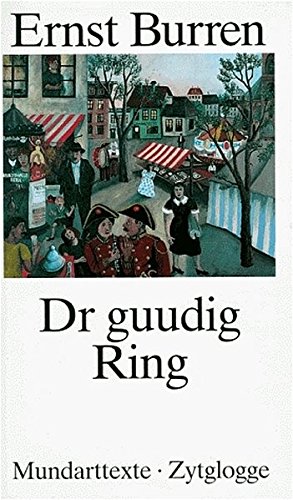 Beispielbild fr Dr guudig Ring - Mundarttexte (mit einem Nachwort von Peter A. Bloch) zum Verkauf von ACADEMIA Antiquariat an der Universitt