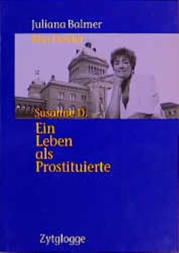 Beispielbild fr Susanne D.: Ein Leben als Prostituierte zum Verkauf von Kultgut