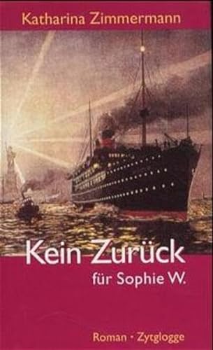 Imagen de archivo de Kein Zuruck Fur Sophie W.: Roman a la venta por Concordia Books