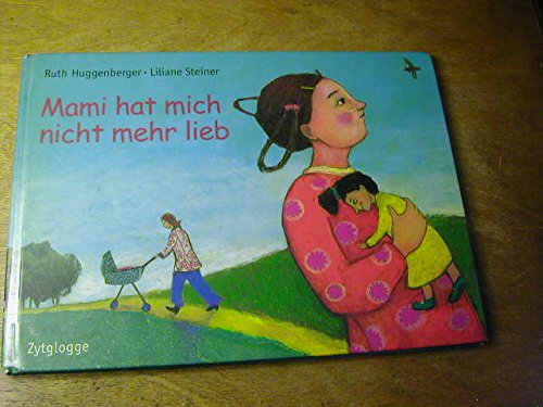 Stock image for Mami hat mich nicht mehr lieb for sale by medimops