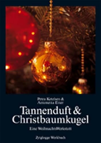 Beispielbild fr Tannenduft & Christbaumkugel : Eine WeihnachtsWerkstatt zum Verkauf von Buchpark