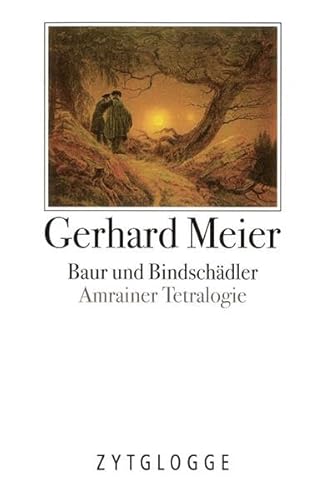 9783729607736: Werke Band 3 Amrainer Tetralogie: Baur und Bindschdler