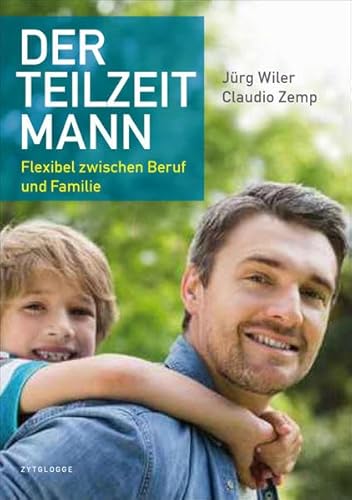 Beispielbild fr Der Teilzeitmann: Flexibel zwischen Beruf und Familie zum Verkauf von medimops