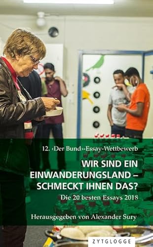 Imagen de archivo de 12. -Essay-Wettbewerb: Wir sind ein Einwanderungsland - schmeckt Ihnen das?: Die 20 besten Essays 2018 a la venta por Fachbuch-Versandhandel