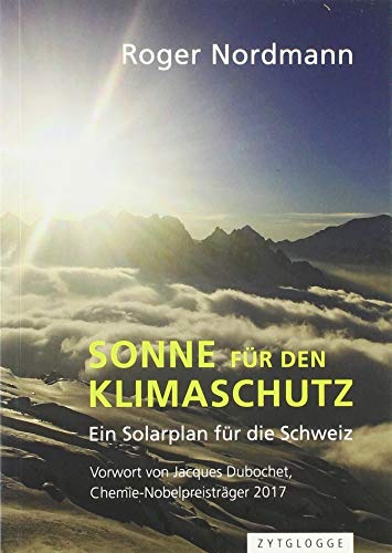 Beispielbild fr Sonne fr den Klimaschutz: Ein Solarplan fr die Schweiz zum Verkauf von Fachbuch-Versandhandel