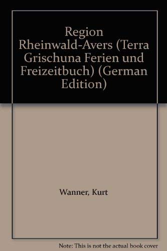 Stock image for Rheinwald - Avers (Terra Grischuna Ferien- und Freizeitbcher, Band 11) for sale by medimops