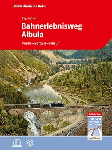 Beispielbild fr Bahnerlebnisweg Albula: Begleitbuch zum Verkauf von medimops