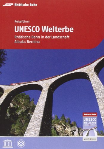 Beispielbild fr Reisefhrer UNESCO Welterbe Rhtische Bahn zum Verkauf von Blackwell's