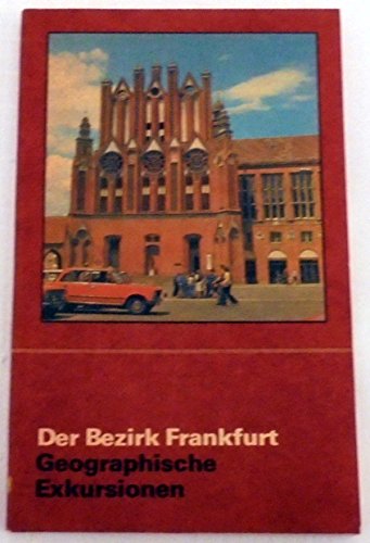 Der Bezirk Frankfurt : geographische Exkursionen / hrsg. von Hans Joachim Kramm - Kramm, Hans J. (Herausgeber)