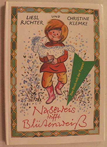 Imagen de archivo de Naseweis trifft Bltenwei. Illustriert von Christine Klempke. Fr Kinder von 6 Jahren an a la venta por Deichkieker Bcherkiste