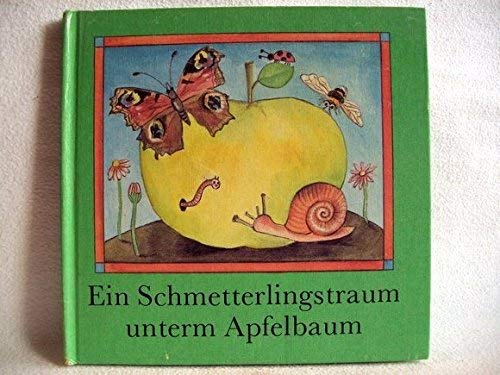 Stock image for Ein Schmetterlingstraum unterm Apfelbaum for sale by Elke Noce