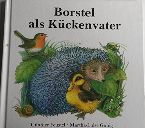 Borstel als Kückenvater. Bilder von Martha-Luise Gubig