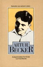 9783730203798: Artur Becker - Episoden aus seinem Leben, aufgeschrieben fr Kinder