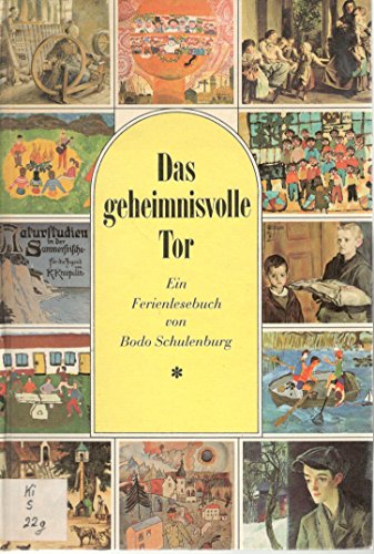 Das geheimnisvolle Tor. Ein Ferienlesebuch