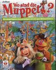Stock image for Wo sind die Muppets. Ein ausgeflipptes Suchvergngen mit witzigen Wimmelbildern for sale by medimops