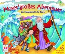 Stock image for Moses' groes Abenteuer. Eine Bibelgeschichte fr Kinder for sale by medimops