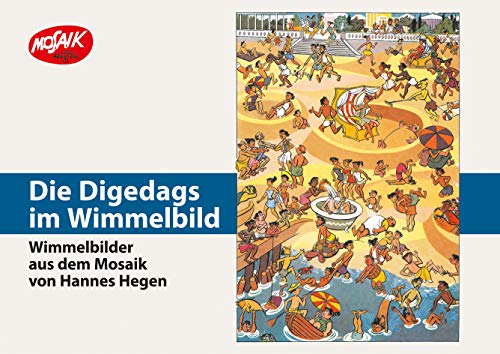 Beispielbild fr Die Digedags im Wimmelbild: Wimmelbilder aus dem Mosaik von Hannes Hegen zum Verkauf von medimops