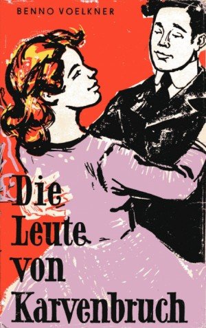Stock image for Die Leute von Karvenbruch. Roman for sale by medimops