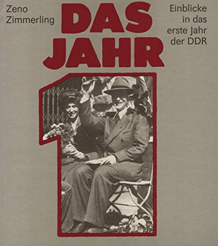 Beispielbild fr Das Jahr 1. Einblicke in das erste Jahr der DDR zum Verkauf von medimops