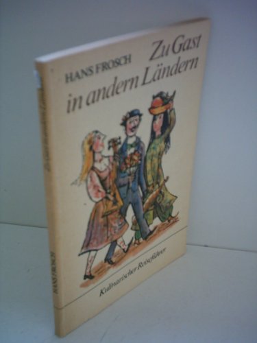 Stock image for Zu Gast in andern Ländern - Kulinarischer Reiseführer for sale by Antiquariat Machte-Buch