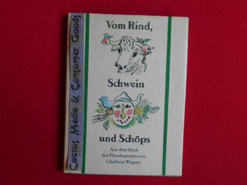 Imagen de archivo de Vom Rind, Schwein und Schps. Aus dem Buch der Fleischspeisen a la venta por Martin Greif Buch und Schallplatte