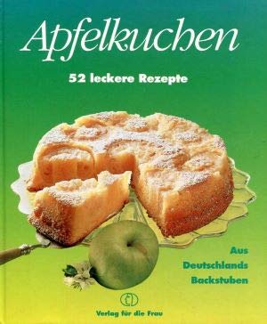 Imagen de archivo de Apfelkuchen. 52 leckere Rezepte Aus Deutschlands Backstuben a la venta por Gabis Bcherlager