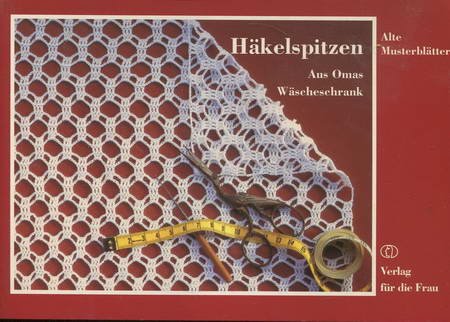 Stock image for Hkelspitzen. Aus Omas Wscheschrank von Gundula Steinert (Autor) for sale by BUCHSERVICE / ANTIQUARIAT Lars Lutzer