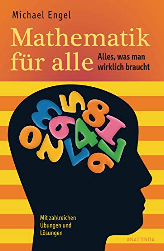 Beispielbild fr Mathematik fr alle - Alles, was man wirklich braucht - Mit zahlreichen bungen und Lsungen zum Verkauf von Ammareal