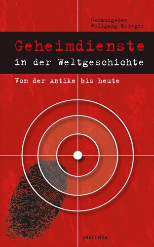 9783730600160: Geheimdienste in der Weltgeschichte - Von der Antike bis heute