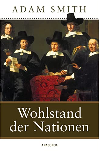 Wohlstand der Nationen Adam Smith. Nach der Übers. von Max Stirner. Hrsg. von Heinrich Schmidt