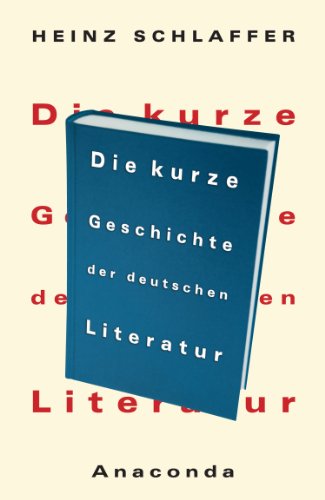Beispielbild fr Die kurze Geschichte der deutschen Literatur zum Verkauf von medimops