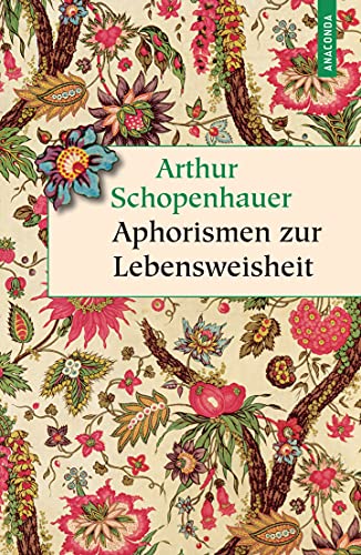 Aphorismen zur Lebensweisheit: VollstÃ¤ndige Ausgabe (9783730600245) by Schopenhauer, Arthur