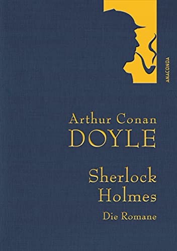 Sherlock Holmes. Die Romane. - Doyle, Sir Arthur Conan