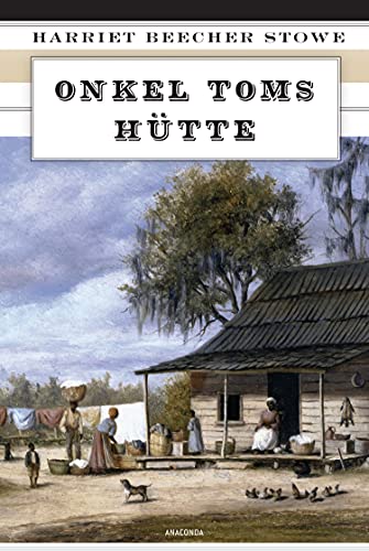 9783730600368: Onkel Toms Htte (Vollstndige Ausgabe) - Roman