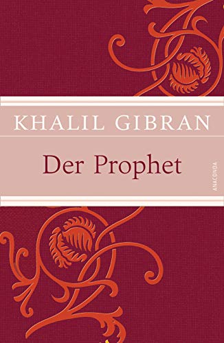 Der Prophet. Aus dem Engl. von Kim Landgraf - Khalil, Gibran und Kim Landgraf