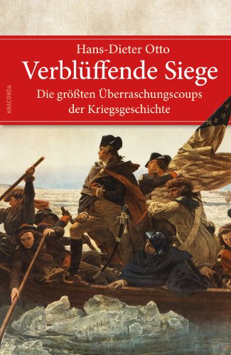 Beispielbild fr Verblffende Siege - Dei grten berraschungscoups der Kriegsgeschichte zum Verkauf von medimops