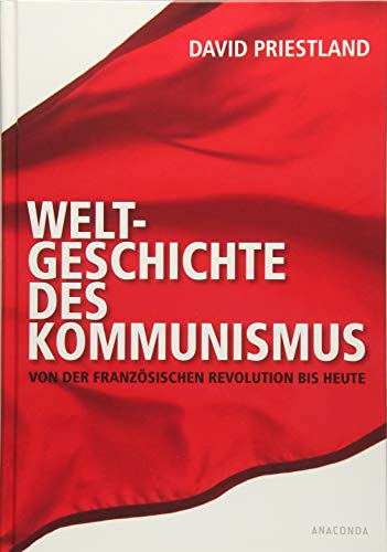 Imagen de archivo de Weltgeschichte des Kommunismus - Von der Franzsischen Revolution bis heute a la venta por medimops